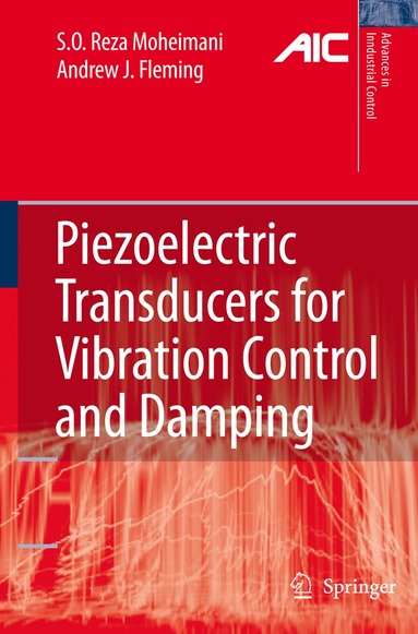 S.O. Reza Moheimani, Andrew J. Fleming - Piezoelectric Transducers for Vibration Control and Damping, Inbunden