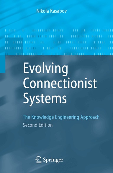 Nikola K. Kasabov - Evolving Connectionist Systems, Häftad