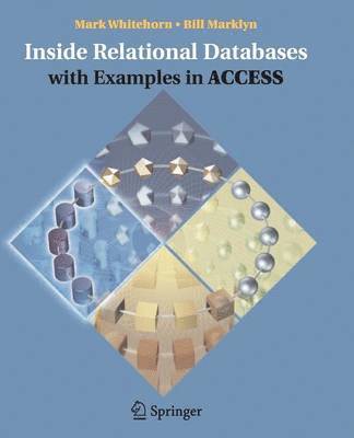 Mark Whitehorn, Bill Marklyn - Inside Relational Databases with Examples in Access, Häftad