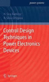 bokomslag Control Design Techniques in Power Electronics Devices