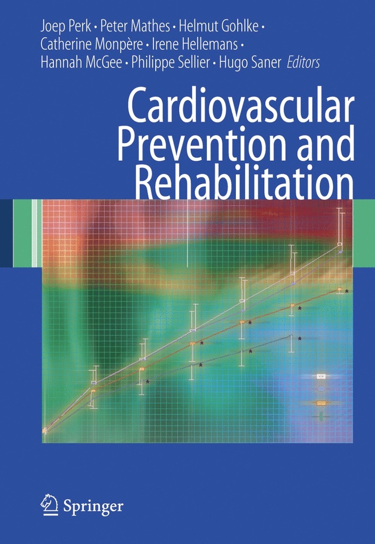 Joep Perk, Peter Mathes, Helmut Gohlke, Catherine Monpère, Irene Hellemans, Hannah McGee, Philippe Sellier, Hugo Saner - Cardiovascular Prevention and Rehabilitation, Inbunden