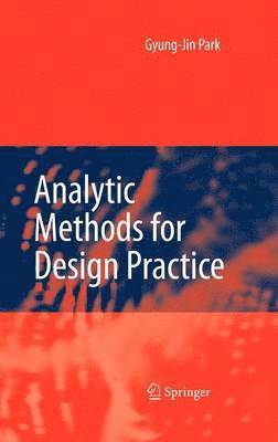 Gyung-Jin Park - Analytic Methods for Design Practice, Inbunden