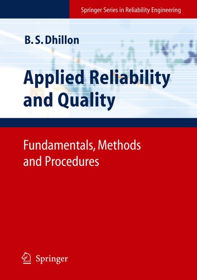 Balbir S. Dhillon - Applied Reliability and Quality, Inbunden