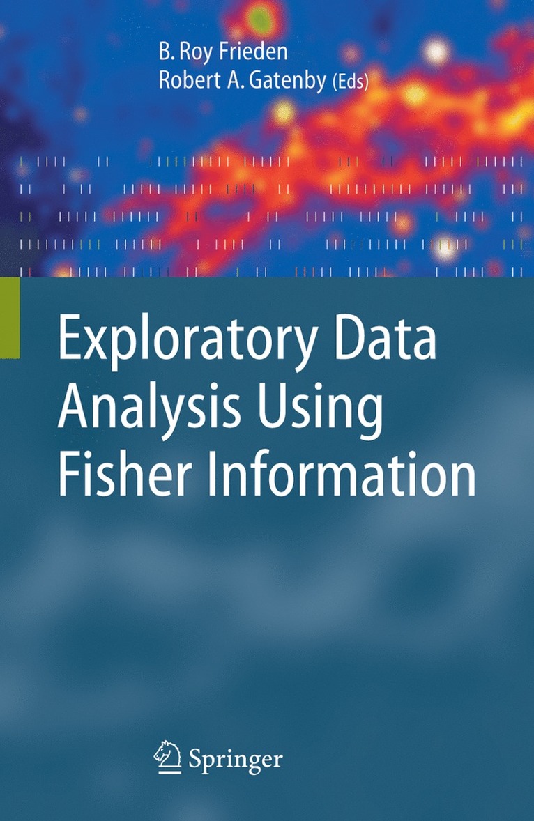 Exploratory Data Analysis Using Fisher Information 1