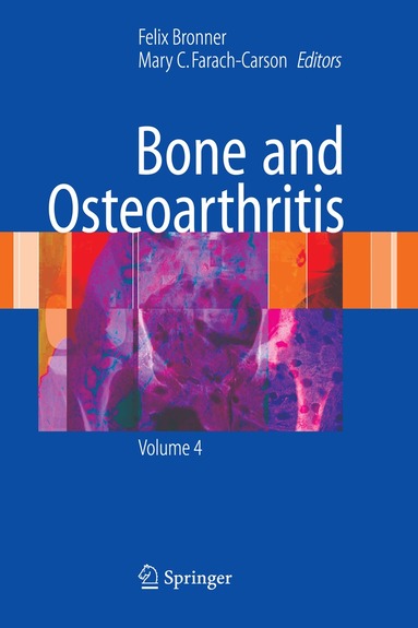 Felix Bronner, Mary C. Farach-Carson - Bone and Osteoarthritis, Inbunden