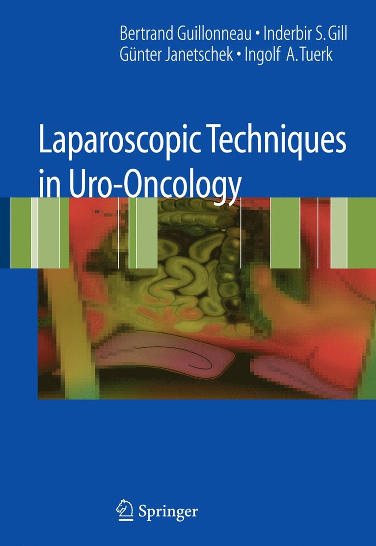 Bertrand Guillonneau, Inderbir S. Gill, Guenter Janetschek, Ingolf A. Türk - Laparoscopic Techniques in Uro-Oncology, Inbunden