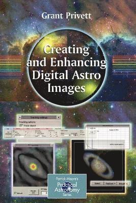 Creating and Enhancing Digital Astro Images 1