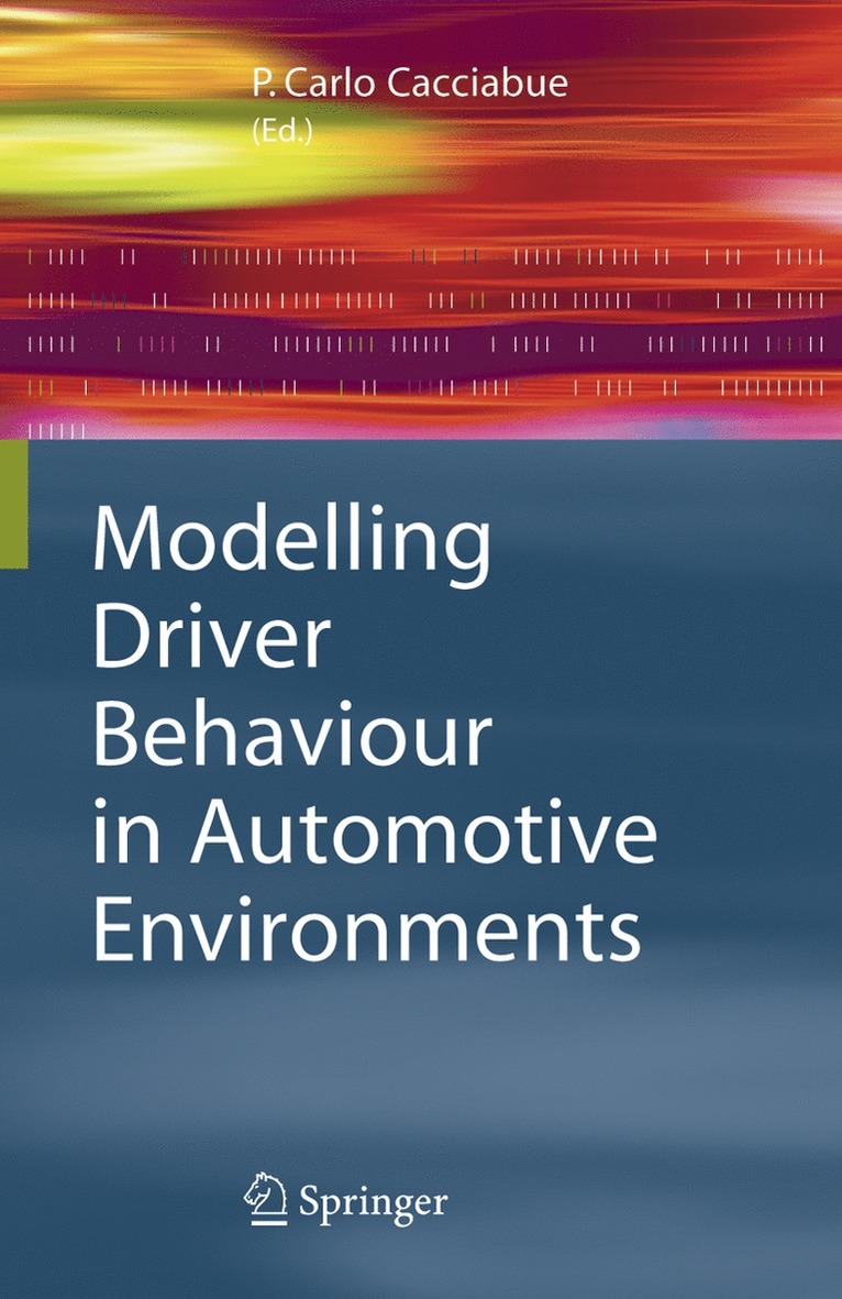 Carlo Cacciabue - Modelling Driver Behaviour in Automotive Environments, Inbunden
