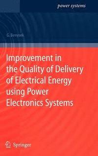 bokomslag Improvement in the Quality of Delivery of Electrical Energy using Power Electronics Systems
