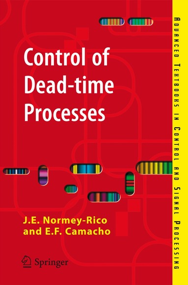 Julio E. Normey-Rico - Control of Dead-time Processes, Häftad
