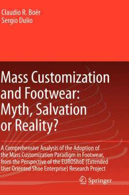 bokomslag Mass Customization and Footwear: Myth, Salvation or Reality?