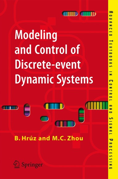 Branislav Hrúz, MengChu Zhou - Modeling and Control of Discrete-event Dynamic Systems, Häftad