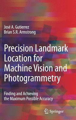 bokomslag Precision Landmark Location for Machine Vision and Photogrammetry