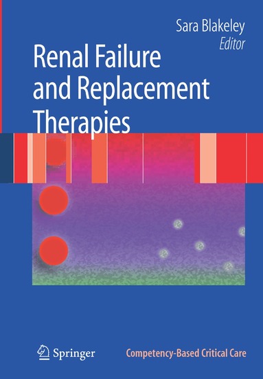 Sara Blakeley - Renal Failure and Replacement Therapies, Häftad
