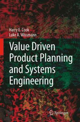 Value Driven Product Planning and Systems Engineering 1