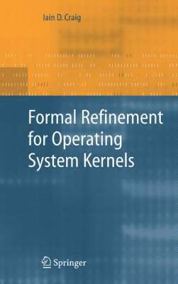 bokomslag Formal Refinement for Operating System Kernels