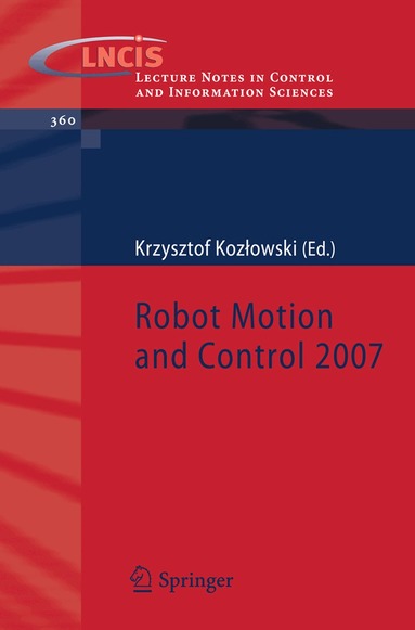 Krzysztof R. Kozlowski - Robot Motion and Control 2007, Häftad