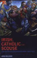 bokomslag Irish, Catholic and Scouse