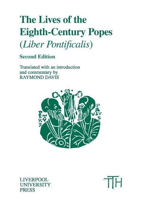 Davis - The Lives of the Eighth-Century Popes AD 715-817, Häftad