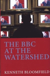 bokomslag The BBC at the Watershed