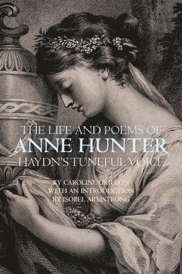 Life and Poems of Anne Hunter