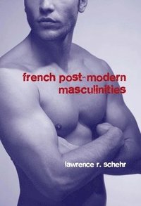 bokomslag French Postmodern Masculinities