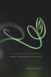 bokomslag The Reparative in Narratives