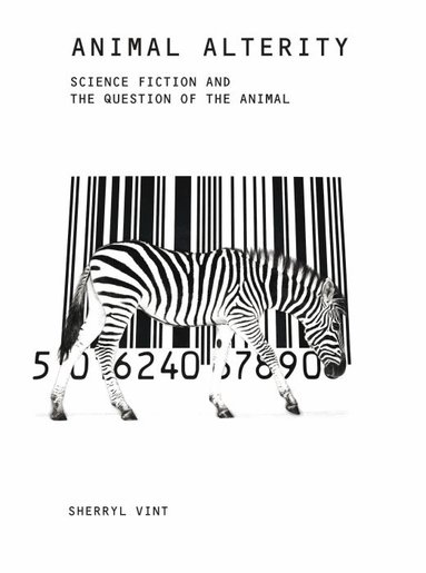 Sherryl Vint - Animal Alterity, Inbunden