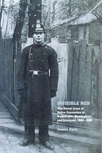 bokomslag Invisible Men: The Secret Lives of Police Constables in Liverpool, Manchester and Birmingham, 1900-1939