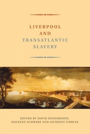 bokomslag Liverpool and Transatlantic Slavery
