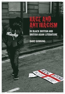 bokomslag Race and Antiracism in Black British and British Asian Literature