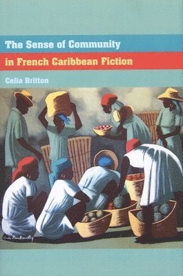 bokomslag Sense of Community in French Caribbean Fiction