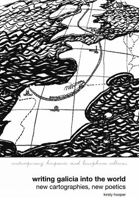 bokomslag Writing Galicia into the World