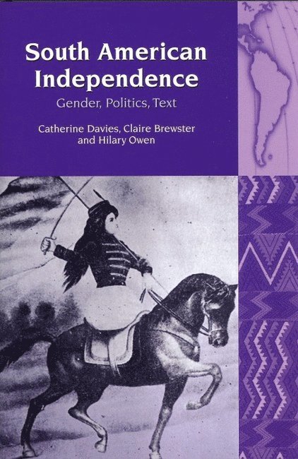 Catherine Davies, Claire Brewster, Hilary Owen - South American Independence, Häftad