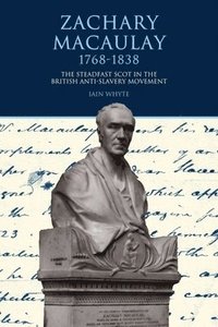 bokomslag Zachary Macaulay 1768-1838