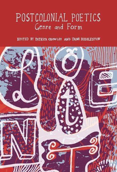 Patrick Crowley, Jane Hiddleston - Postcolonial Poetics, Inbunden