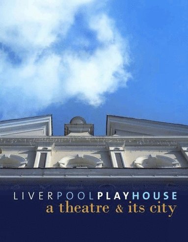 bokomslag Liverpool Playhouse