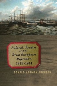 bokomslag Ireland, Sweden and the Great European Migration