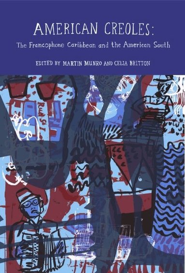 Martin Munro, Celia Britton - American Creoles, Inbunden