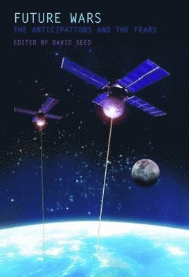 David Seed - Future Wars, Inbunden
