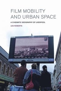 bokomslag Film, Mobility and Urban Space
