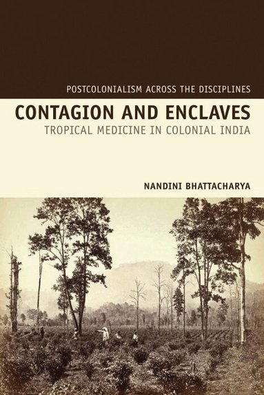 Nandini Bhattacharya - Contagion and Enclaves, Inbunden
