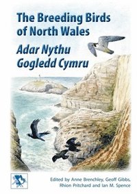 bokomslag The Breeding Birds of North Wales