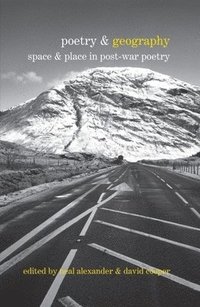 bokomslag Poetry & Geography: Space & Place in Post-War Poetry