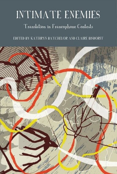 Kathryn Batchelor, Claire Bisdorff - Intimate Enemies, Inbunden