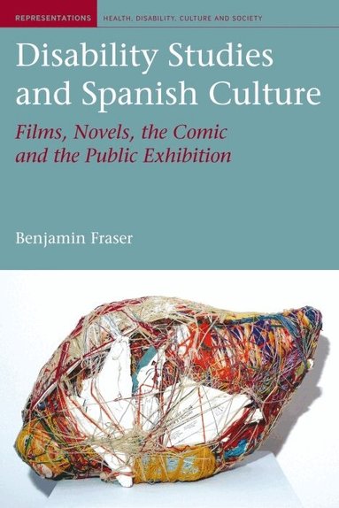 Benjamin Fraser - Disability Studies and Spanish Culture, Inbunden