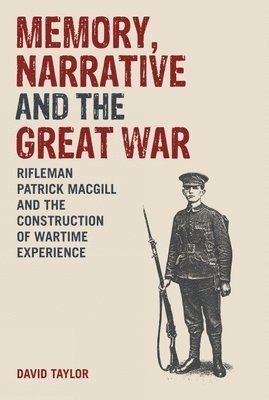 David Taylor - Memory, Narrative and the Great War, Inbunden