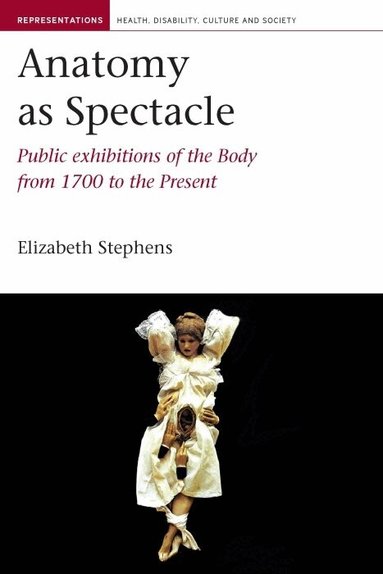 Elizabeth Stephens - Anatomy as Spectacle, Häftad