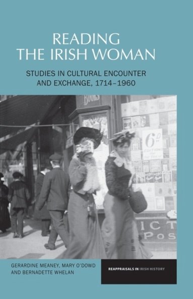 Gerardine Meaney, Mary O’Dowd, Bernadette Whelan - Reading the Irish Woman, Inbunden