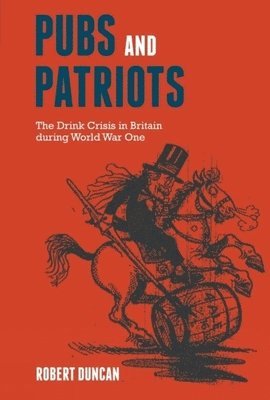 Robert Duncan - Pubs and Patriots, Inbunden
